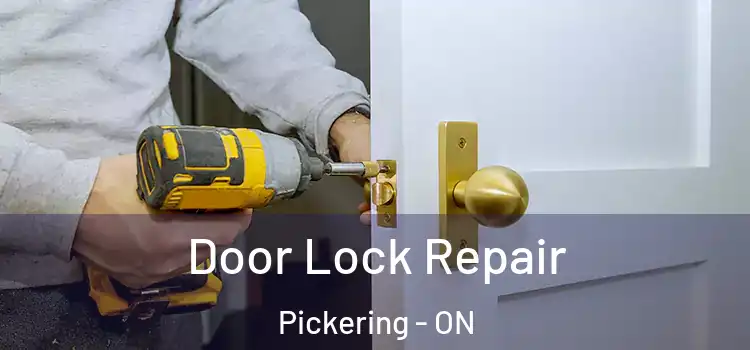  Door Lock Repair Pickering - ON