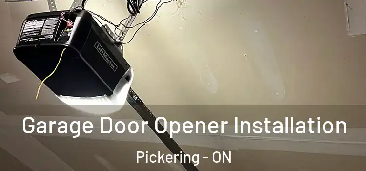  Garage Door Opener Installation Pickering - ON